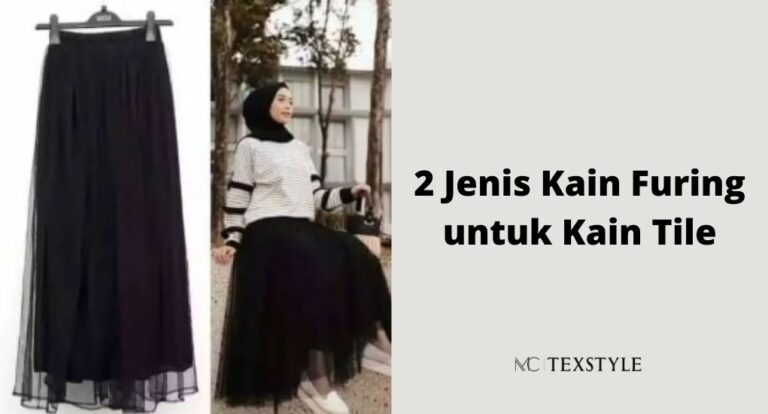 2 Jenis Kain Furing untuk Kain Tile - MC Texstyle Blog