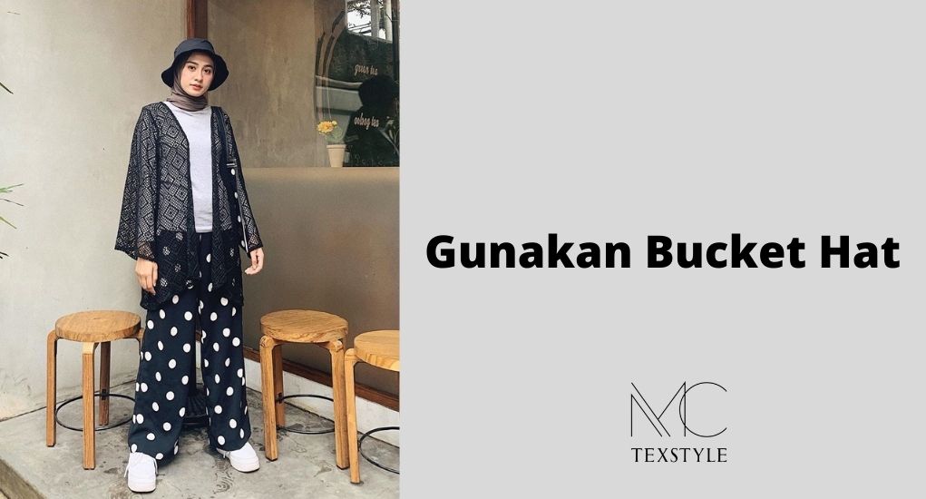 Trend Fashion 2022 Gunakan Bucket Hat