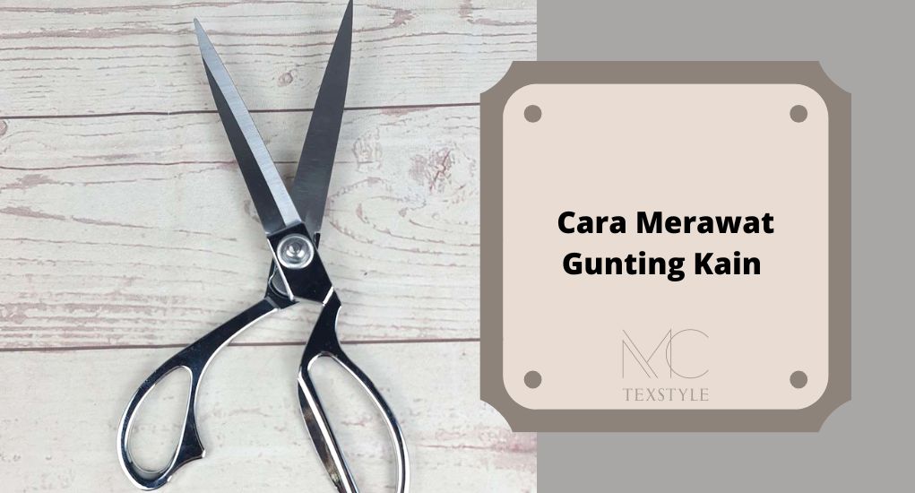 Cara Merawat Gunting Kain