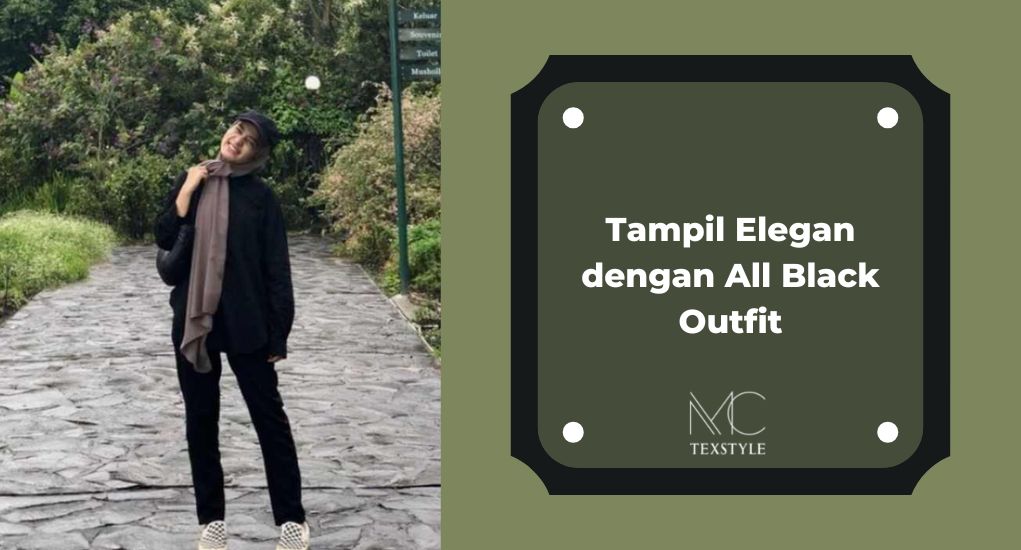 Tampil Elegan dengan All Black Outfit