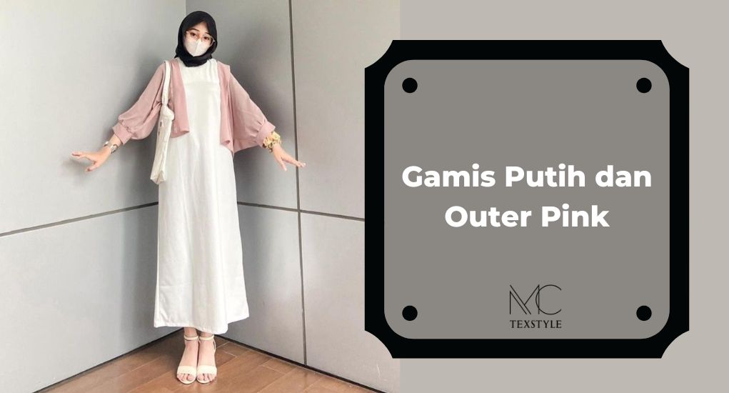 Gamis Putih dan Outer Pink