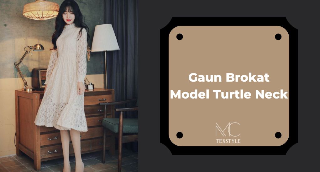 Gaun Brokat Model Turtle Neck