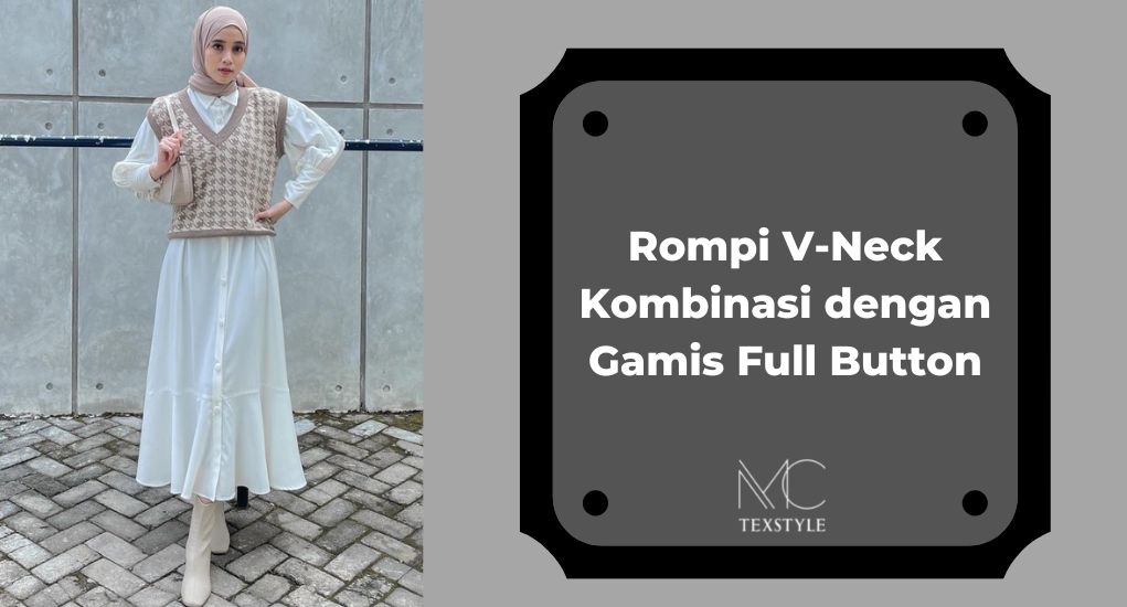 Rompi V-Neck Kombinasi dengan Gamis Full Button