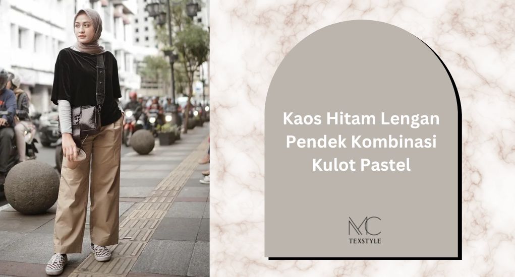 Kaos Hitam Lengan Pendek Kombinasi Kulot Pastel