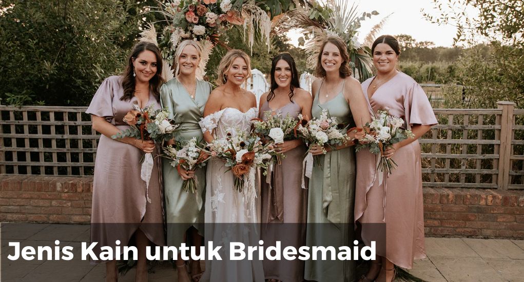 Jenis Kain untuk Bridesmaid (1)