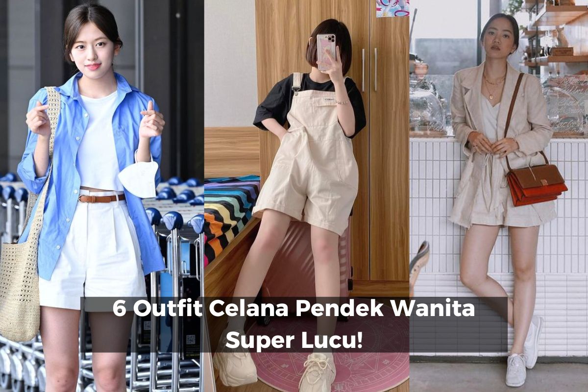 Outfit Celana Pendek Wanita