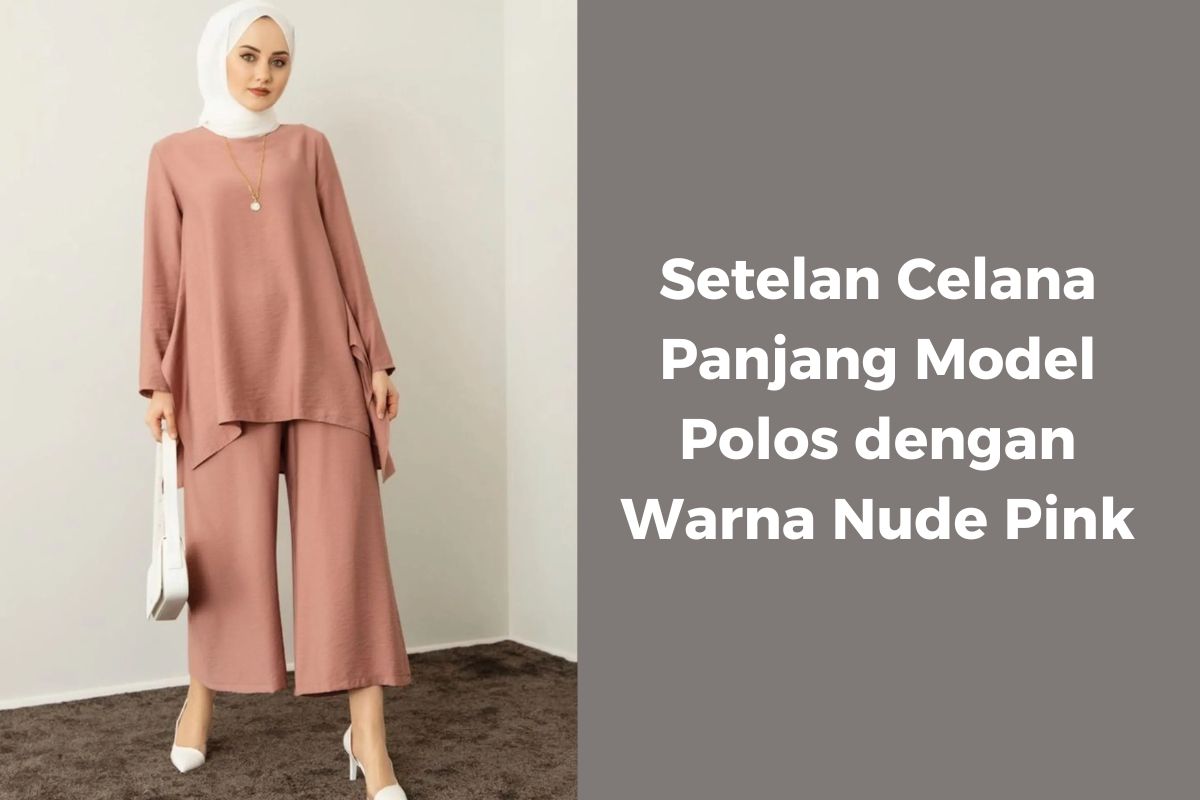 Setelan Celana Panjang Model Polos dengan Warna Nude Pink