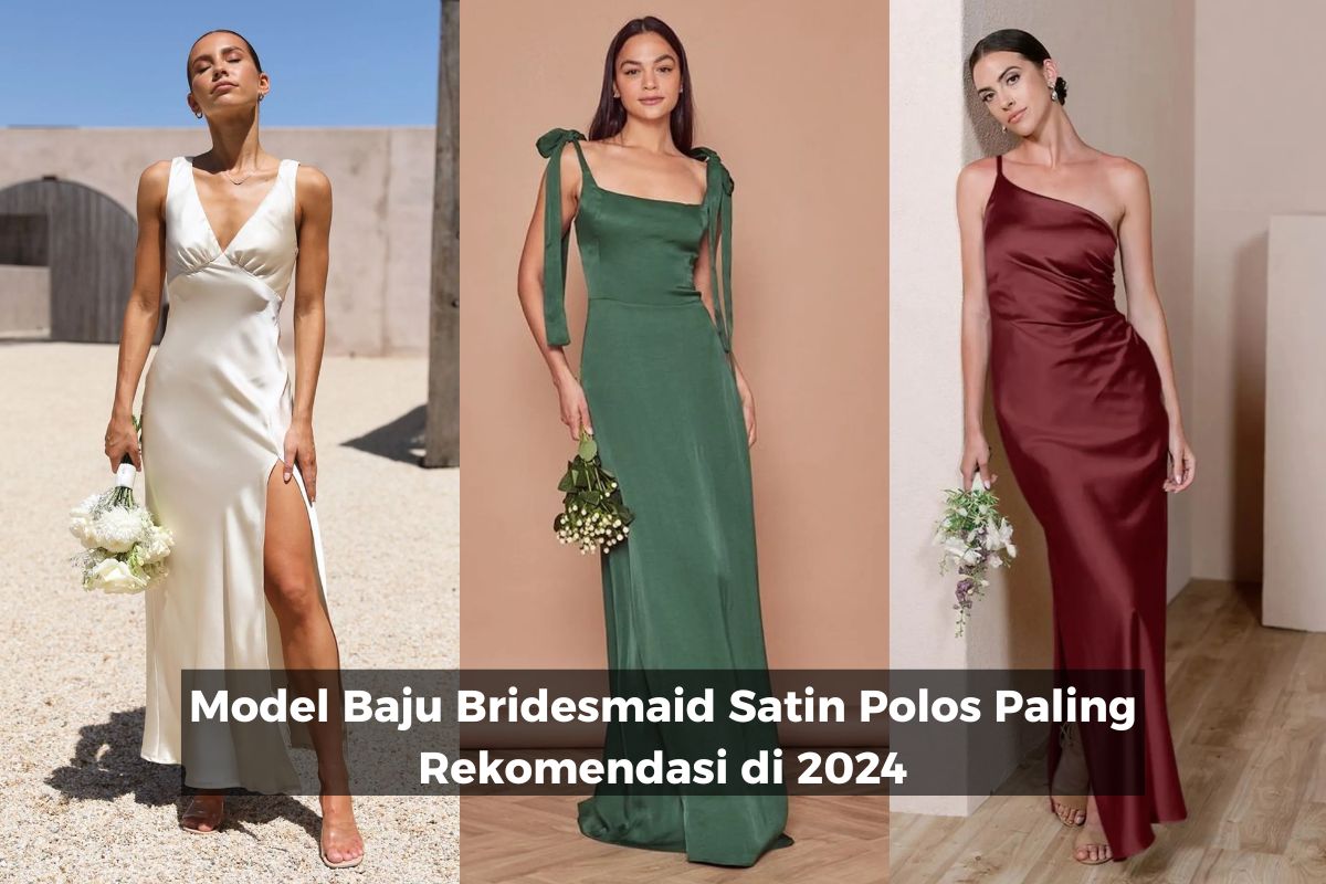 Model Baju Bridesmaid Satin Polos Paling Rekomendasi di 2024