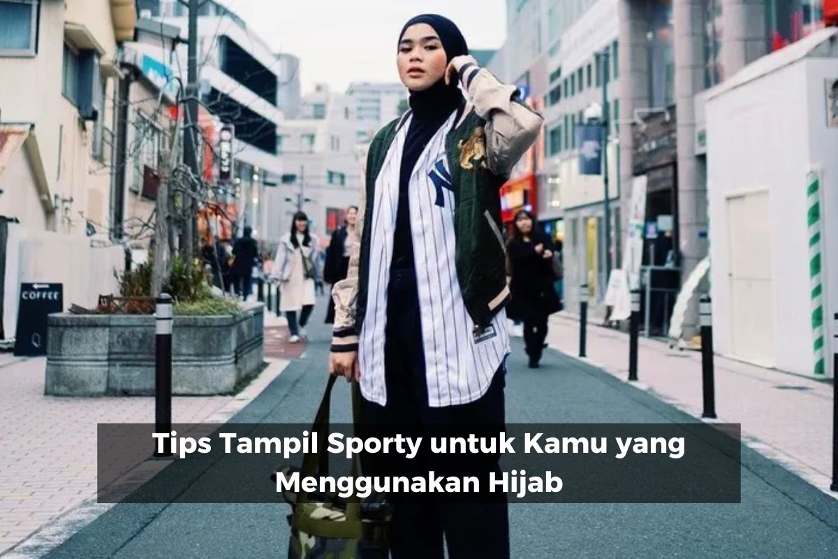 Tips Tampil Sporty untuk Kamu yang Menggunakan Hijab