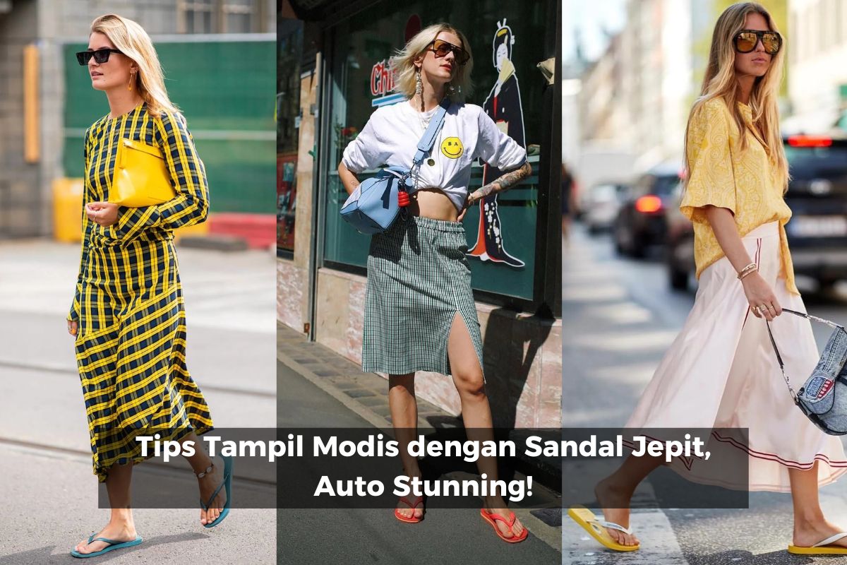 Tips Tampil Modis dengan Sandal Jepit