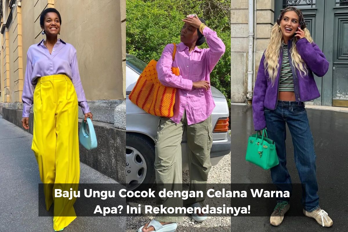 Baju Ungu Cocok dengan Celana Warna Apa?