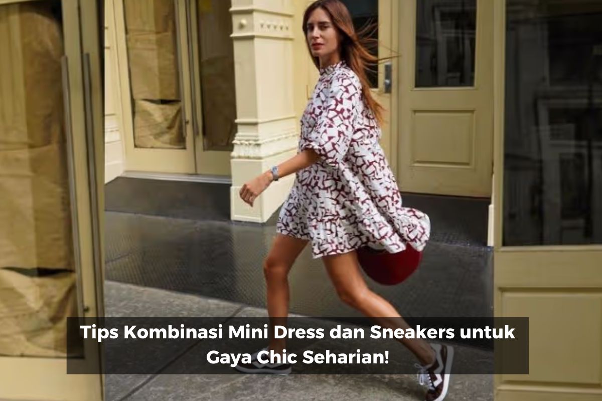 Tips Kombinasi Mini Dress dan Sneakers untuk Gaya Chic Seharian!