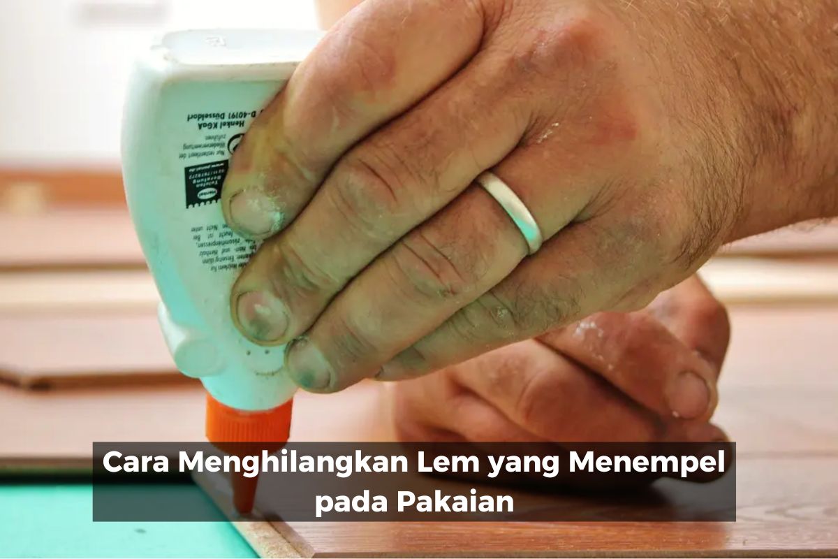 Cara Menghilangkan Lem yang Menempel pada Pakaian
