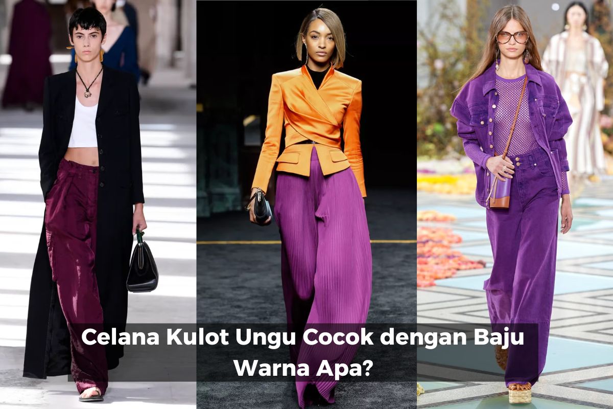 Celana Kulot Ungu Cocok dengan Baju Warna Apa?