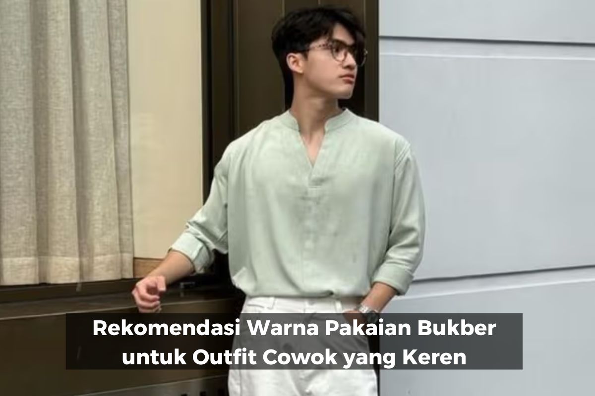 Rekomendasi Warna Pakaian Bukber untuk Outfit Cowok yang Keren