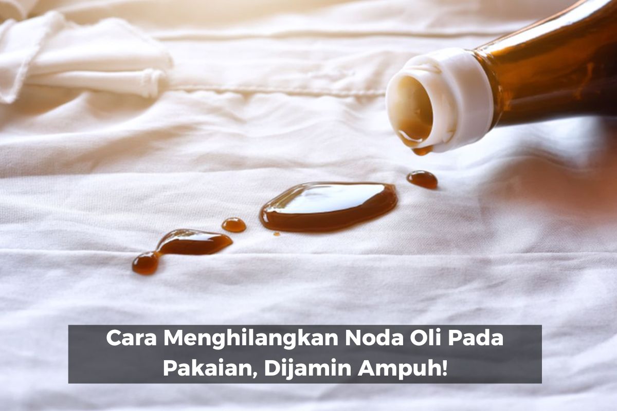 Cara Menghilangkan Noda Oli Pada Pakaian, Dijamin Ampuh!