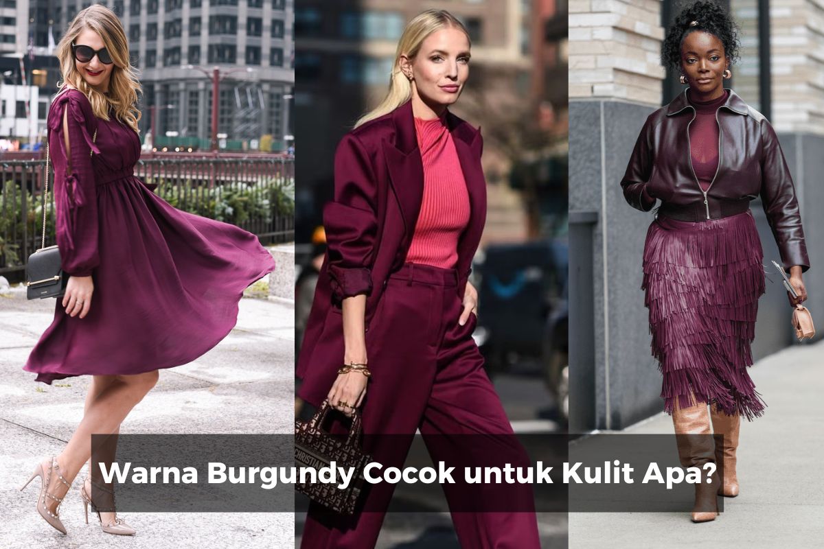 Warna Burgundy Cocok untuk Kulit Apa?