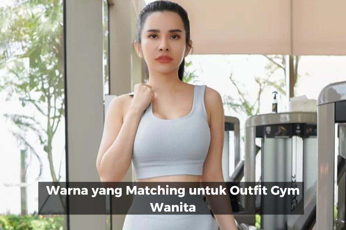 Warna yang Matching untuk Outfit Gym Wanita